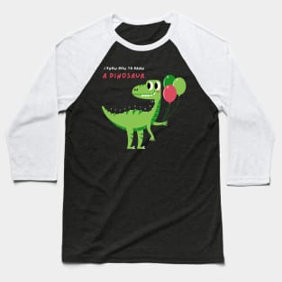 I Know How to Draw A Dinosaur Baseball T-Shirt